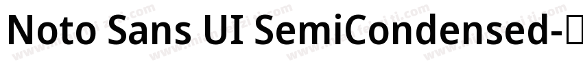 Noto Sans UI SemiCondensed字体转换